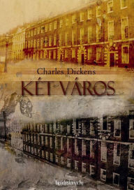 Title: Két város, Author: Charles Dickens