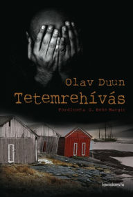 Title: Tetemrehívás, Author: Duun Olav