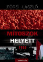 Mítoszok helyett 1956