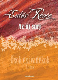 Title: Az új sarj: Osök és ivadékok 1., Author: Renée Erdos