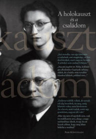 Title: A holokauszt és a családom, Author: Katalin Fenyves