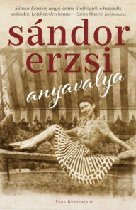 Title: Anyavalya, Author: Erzsi Sándor