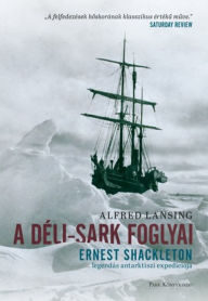 Title: A Déli-sark foglyai, Author: Alfred Lansing
