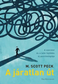 Title: A járatlan út, Author: M. Scott Peck