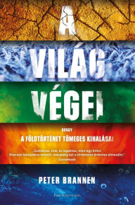 Title: A világ végei, Author: Peter Brannen