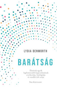 Title: Barátság, Author: Lydia Denworth