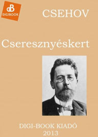 Title: A cseresznyéskert, Author: Anton Csehov
