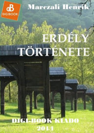 Title: Erdély története, Author: Henrik Marczali