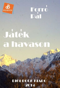Title: Játék a havason, Author: Pál Forró