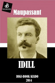 Title: Idill, Author: Guy de Maupassant