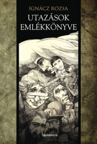 Title: Utazások emlékkönyve, Author: Rózsa Ignácz