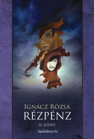 Title: Rézpénz II. rész, Author: Rózsa Ignácz
