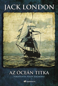 Title: Az óceán titka, Author: Jack London
