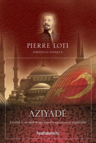 Title: Aziyadé, Author: Pierre Loti