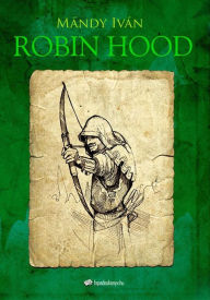 Title: Robin Hood, Author: Iván Mándy