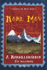 Title: A Kordillerákban, Author: Karl May