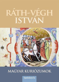 Title: Magyar kuriózumok, Author: István Ráth-Végh