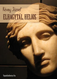 Title: Elhagytál, Helios, Author: József Révay