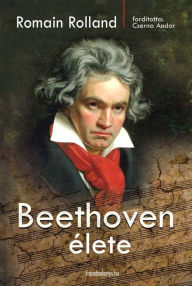 Title: Beethoven élete, Author: Romain Rolland