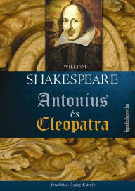 Title: Antonius és Cleopatra, Author: William Shakespeare