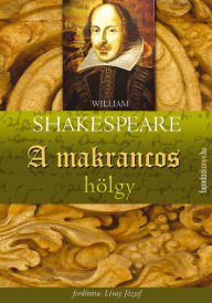 Title: A makrancos hölgy, Author: William Shakespeare
