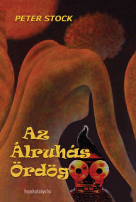 Title: Az álruhás ördög, Author: Peter (Toke Péter Miklós) Stock,