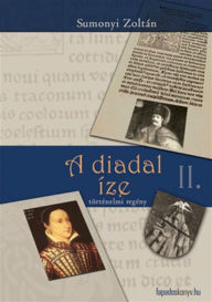 Title: A diadal íze, Author: Zoltán Sumonyi