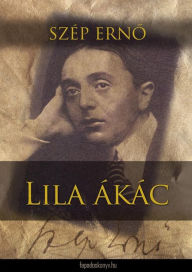 Title: Lila ákác, Author: Erno Szép