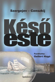 Title: Késo este, Author: Szergej Szergejev-Censzkij