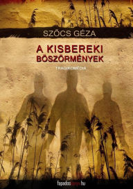 Title: A kisbereki böszörmények: Tragikomédia, Author: Géza Szocs