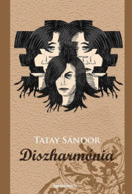 Title: Diszharmónia, Author: Sándor Tatay