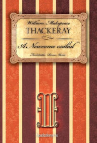 Title: A Newcome család II. rész, Author: Thackeray W.M.