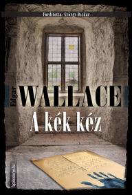 Title: A kék kéz, Author: Edgar Wallace