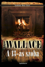 Title: A 13-as szoba, Author: Edgar Wallace