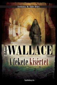 Title: A fekete kísértet, Author: Edgar Wallace