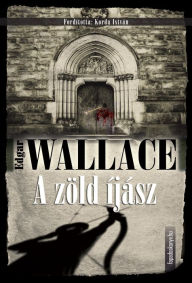 Title: A zöld íjász, Author: Edgar Wallace