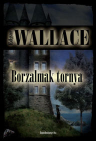 Title: Borzalmak tornya, Author: Edgar Wallace