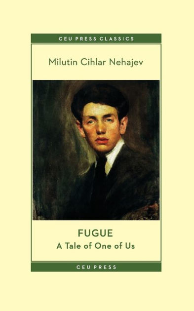 Fugue: A Tale Of One Of Us By Milutin Cihlar Nehajev, Paperback ...