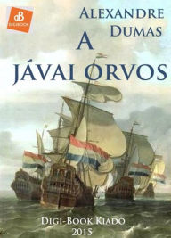 Title: A jávai orvos, Author: Alexandre Dumas
