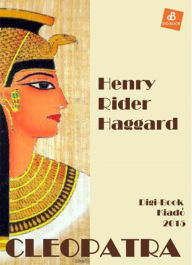 Title: Cleopatra, Author: H. Rider Haggard