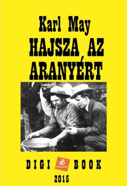 Hajsza az aranyért