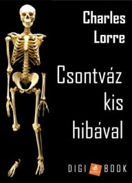 Title: Csontváz kis hibával, Author: Charles Lorre