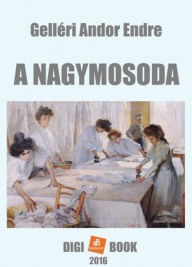 Title: A nagymosoda, Author: Andor Endre Gelléri