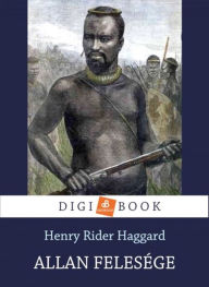 Title: Allan felesége, Author: H. Rider Haggard
