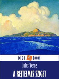 Title: A rejtelmes sziget, Author: Jules Verne