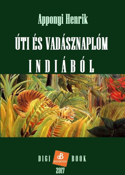 Úti és vadásznaplóm Indiából