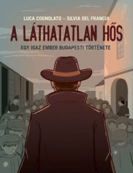 Title: A láthatatlan hos, Author: Luca Cognolato