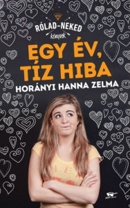 Title: Egy év, tíz hiba, Author: Horányi Hanna Zelma