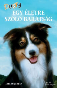 Title: Dusty: Egy életre szóló barátság, Author: Jan Andersen