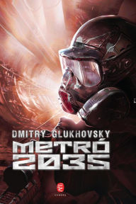 Title: Metró 2035, Author: Dmitry Glukhovsky
